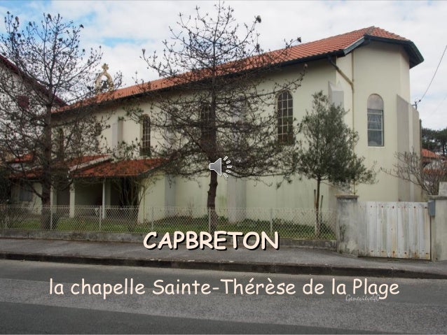 la chapelle Sainte-Thérèse de la Plage
CAPBRETONCAPBRETON
 