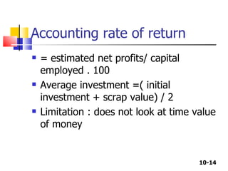 Accounting rate of return ,[object Object],[object Object],[object Object]