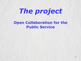 The project Open Collaboration for the Public Service 