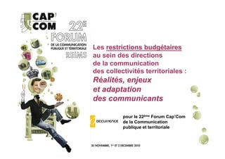 pour le 22ème Forum Cap’Com
de la Communication
publique et territoriale
 