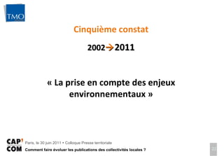 Cinquième constat 2002  2011 « La prise en compte des enjeux environnementaux » 