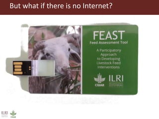 Instructional design at ILRI: Working with the Feed Assessment Tool (FEAST)