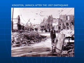 KINGSTON, JAMAICA AFTER THE 1907 EARTHQUAKE
 