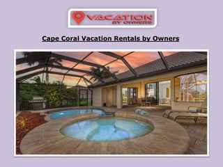 Cape Coral Vacation Rentals by Owners
 