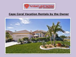 Cape Coral Vacation Rentals by the Owner
 