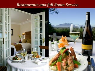 Restaurants and full Room ServiceRestaurants and full Room Service
 