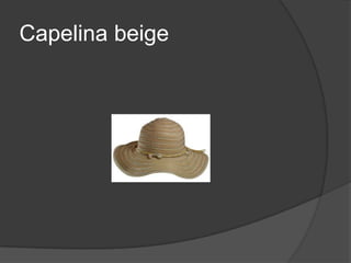 Capelina beige
 
