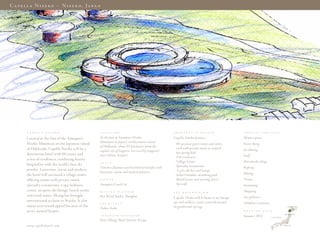 C a pe l l a N i s e ko – N i s e ko , j a pa n




        C A P E l l A   N I S E K O                 l O C A T I O N                                   P R O P E R T y   O V E R V I E w          S P E C I A l   S E R V I C E S

        located at the foot of the Annupuri-        At the foot of Annupuri-Niseko                    Capella Niseko features:                   Winter sports
        Niseko Mountain on the japanese island      Mountain on Japan’s northernmost island                                                      Snow skiing
                                                                                                      . 80 spacious guest rooms and suites,
                                                    of Hokkaido, about 93 kilometers from the
        of Hokkaido, Capella Niseko will be a                                                           each with private onsen or natural       Ice skating
                                                    capital city of Sapporo. Serviced by Sapporo’s
        destination hotel with 80 rooms and                                                             hot spring bath
                                                    new Chitose Airport.                                                                         Golf
                                                                                                      . 150 residences
        a mix of residences, combining luxury
                                                    S T y l E
                                                                                                      . Village Center                           Horseback riding
        hospitality with the world’s best ski                                                         . Specialty restaurants
                                                    Timeless Japanese architectural principles with                                              Rafting
        powder. luxurious, warm and modern,                                                           . A près-ski bar and lounge
                                                    luxurious, warm and modern features.                                                         Hiking
        the hotel will surround a village center,                                                     . Indoor/outdoor swimming pool
        offering rooms with private onsen,          O w N E R                                         . Board rooms and meeting spaces           Tennis
        specialty restaurants, a spa/wellness       Annupuri Land Ltd.                                . Spa café                                 Swimming
        center, an après-ski lounge, board rooms    M A S T E R   P l A N N E R                       S P A   D E S C R I P T I O N              Shopping
        and retail stores. Skiing has brought       Ben Wood Studio, Shanghai                                                                    Art galleries
                                                                                                      Capella Niseko will be home to an Auriga
        international acclaim to Niseko. It also                                                      spa and wellness center centered around
                                                    A R C H I T E C T                                                                            Children’s activities
        enjoys year-round appeal because of the                                                       its geothermal springs.
                                                    Tadao Ando                                                                                                                        sapporo

        area’s natural beauty.                                                                                                                   O P E N I N G    D A T E
                                                                                                                                                                                     niseko
                                                    I N T E R I O R   D E S I G N E R                                                            Summer 2012             J a pa n
                                                    Peter Silling, Hotel Interior Design
        www.capellahotel s.com                                                                                                                                                      tokyo
 