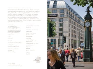 B R E I D E N B A C H E R   H O F ,     A   C A P E l l A   H O T E l


The legendary Breidenbacher Hof is Germany’s ultimate in European
luxury and hospitality. Opened in May 2008, the hotel has recaptured
its original grandeur—while setting new standards for service and
amenities—under the management of Horst Schulze and his newly
launched Capella Hotels and Resorts brand, and the hotel’s owner,
the Pearl of Kuwait Real Estate Company. located on the famous
Königsallee, the nine-story building will consist of a 95-room luxury
hotel and residential apartments serviced by Capella, a superb restaurant,
high-end retailers and office space.

l O C A T I O N                                        D E V E l O P M E N T /
                                                       P R O j E C T M A N A G E M E N T
The Breidenbacher Hof is
located on one of the world’s great                    Chandler KBS
boulevards, the Königsallee in
                                                       P R O P E R T y   O V E R V I E w
Düsseldorf, Germany. Representing
the elegant heart of Düsseldorf, this                  79 luxury rooms
boulevard offers superb shopping,                      16 elegant and spacious suites
dining and culture.
                                                       18 penthouse residences
S T y l E                                              Restaurant “1806”
Historic hotel                                         Lobby Lounge
                                                       Capella Bar & Cigar Lounge
O w N E R
                                                       High-end retailers
Pearl of Kuwait Real Estate Company
                                                       3 meeting rooms, 38, 50 & 70 m   2



A R C H I T E C T
                                                       1 private dining room
Hentrich-Petschnigg & Partner                          Fitness room
I N T E R I O R   D E S I G N                          Indoor pool
Peter Silling,                                         Spa opens Winter 2008
Hotel Interior Design                                  O P E N E D

                                                       May 2008


                                                                                             Berlin




                                                                               DüsselDorf

                                                                                 D e u t s c h l a n D


+49 211 160 900
www.breidenbacherhofcapella.com
 