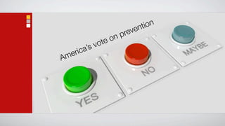 e nt ion
                     p rev
             te on
           vo
     ica’s
   er
Am
 