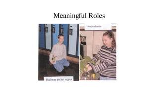 Meaningful Roles
 