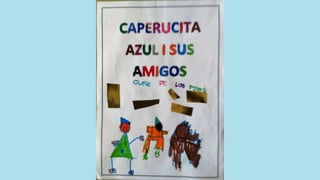 Caperucita Azul y sus amigos