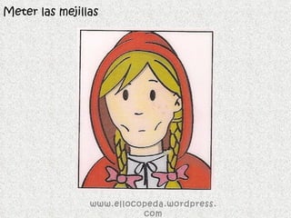 Meter las mejillas www.ellocopeda.wordpress.com 