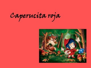 Pushpagucha Roj Caperucita roja | PPTX
