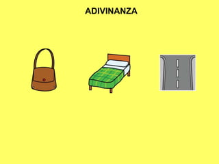 ADIVINANZA
 