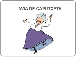 AVIA DE CAPUTXETA
 