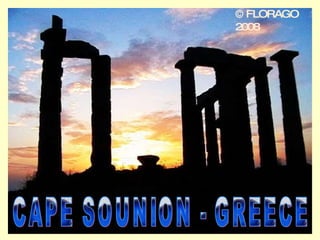 © FLORAGO 2008 CAPE SOUNION - GREECE 