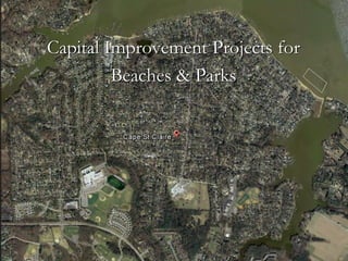 Capital Improvement Projects for
Beaches & Parks
 