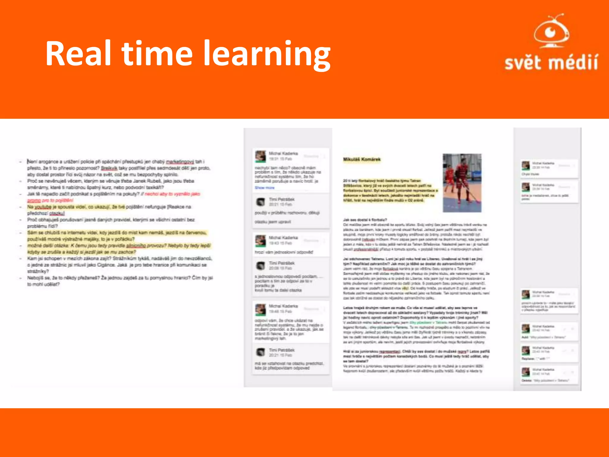 Real time learning
 