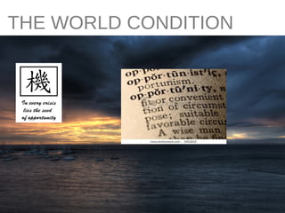 THE WORLD CONDITION WTO SAYS OECD SAYS… International Tourism: First results of 2011 confirm consolidation of growth 