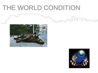 THE WORLD CONDITION 