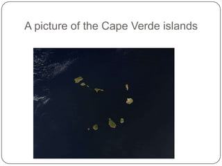 A picture of the Cape Verde islands
 