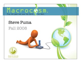 Steve Puma
Fall 2008
 
