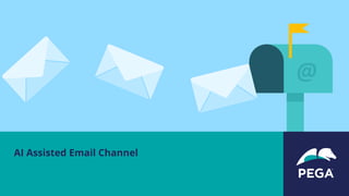 AI Assisted Email Channel
 
