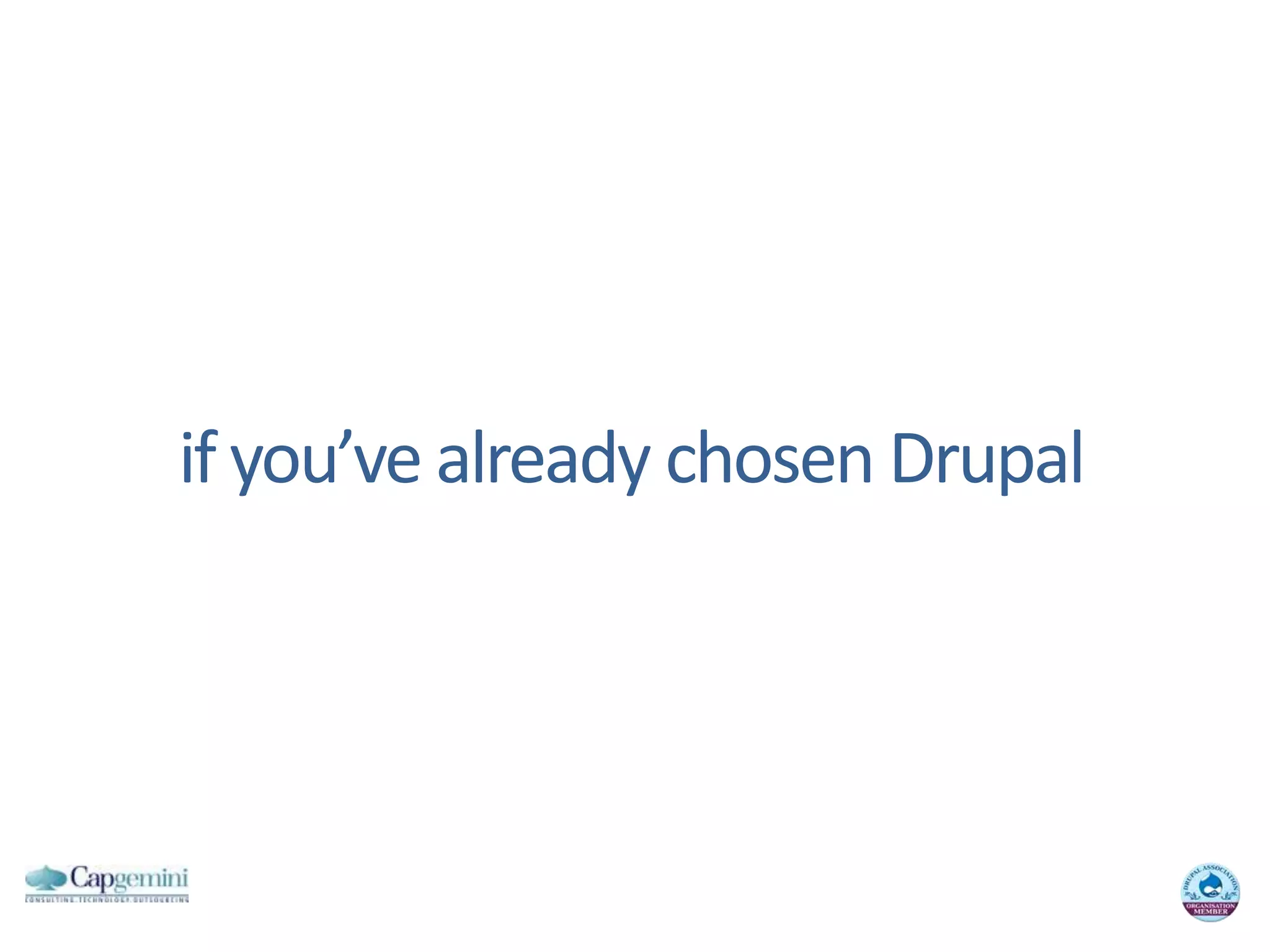 if you’ve already chosen Drupal