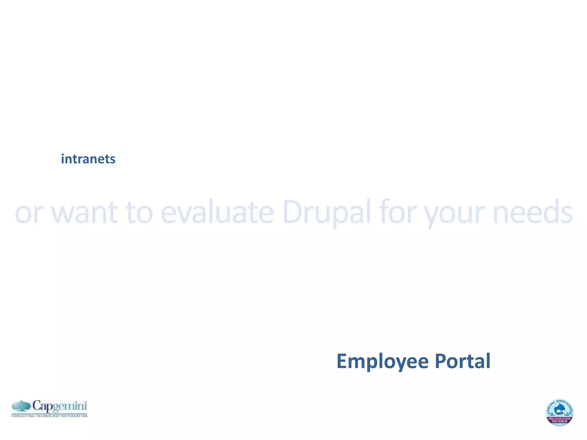intranetsor want to evaluate Drupal for your needsEmployee Portal