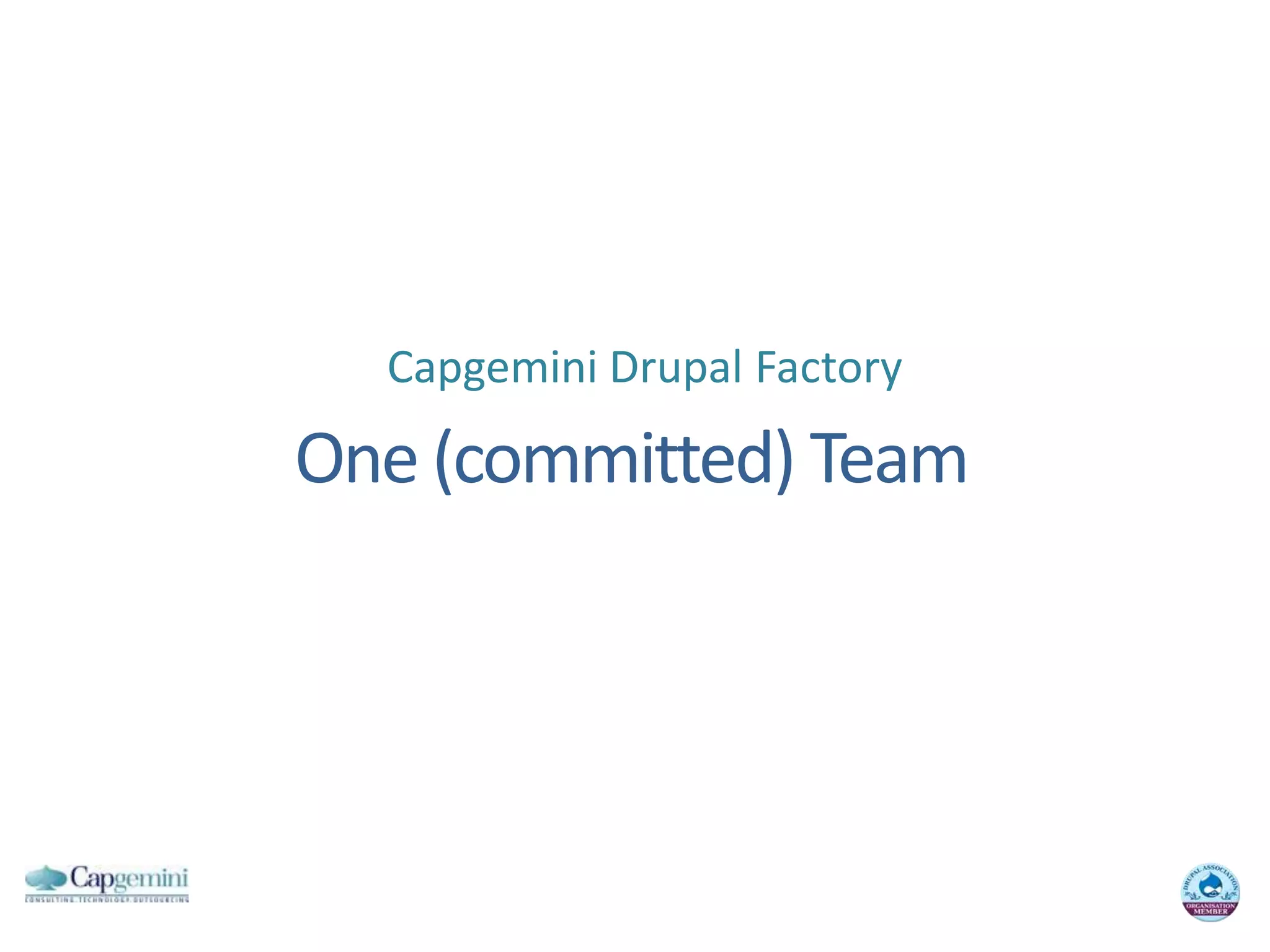 Capgemini Drupal FactoryOne (committed) Team