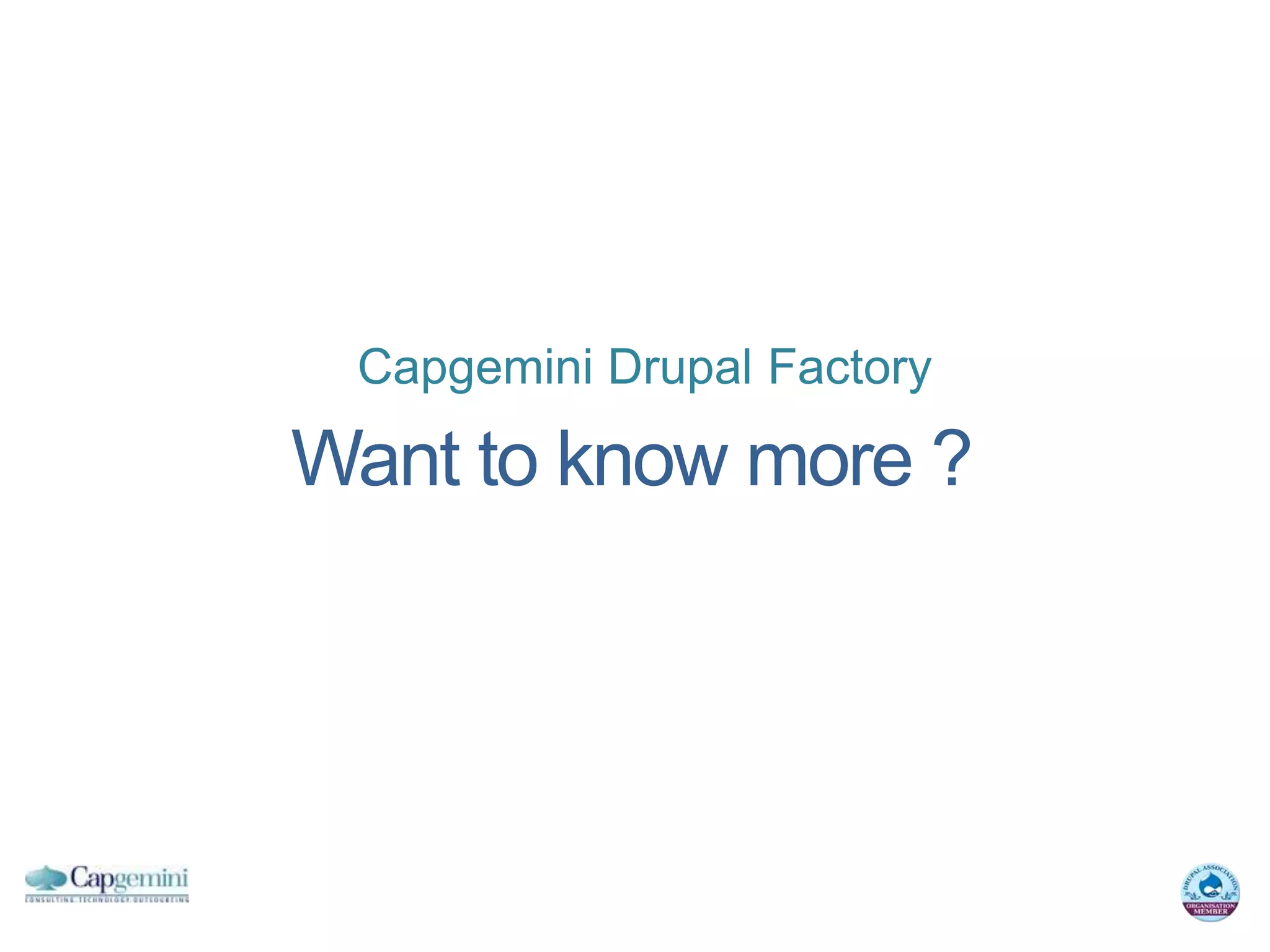 Capgemini Drupal Factory

Want to know more ?
 