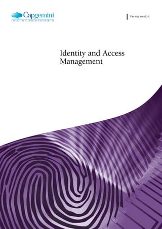 the way we do it
Identity and Access
Management
 