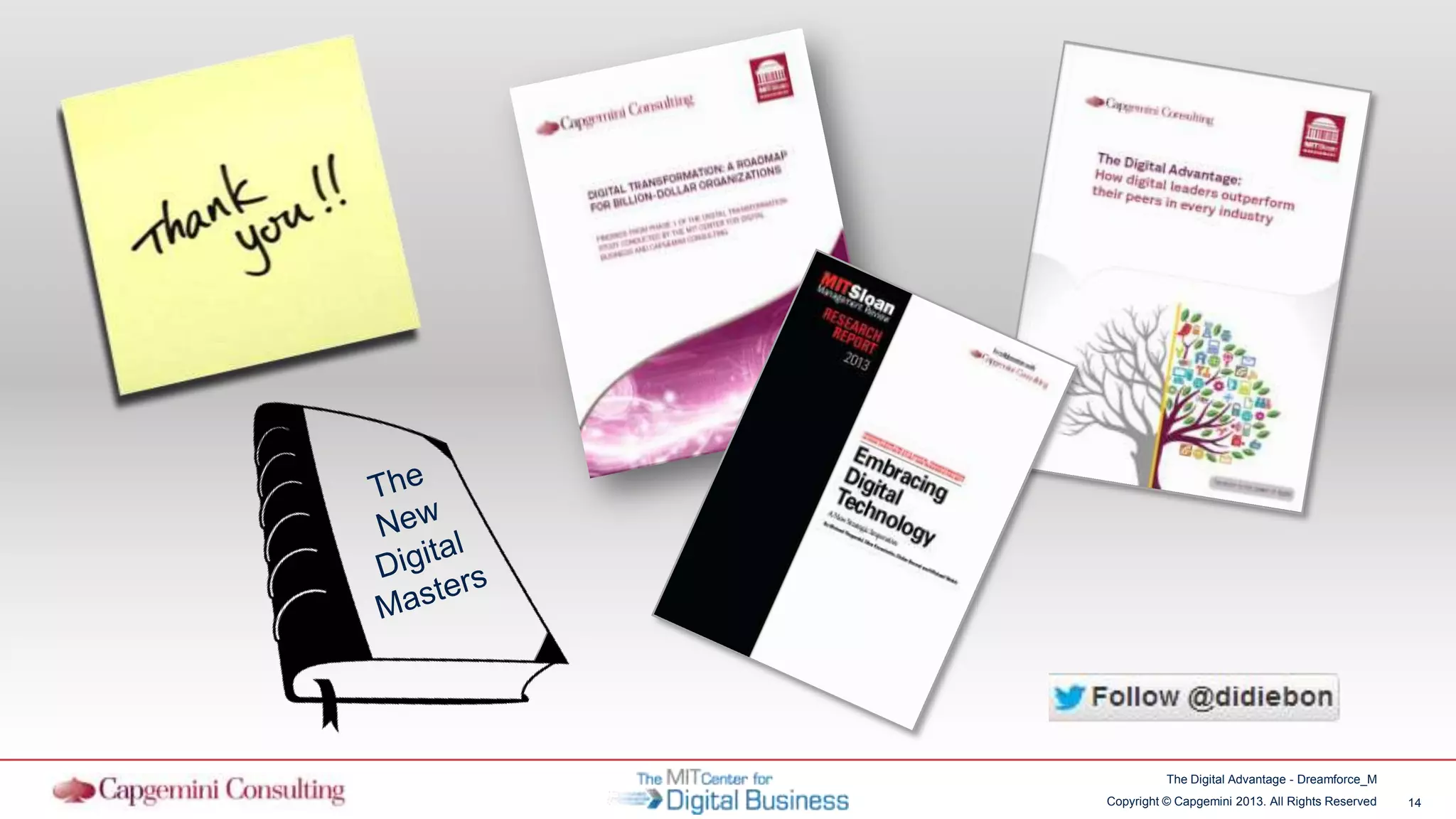 14Copyright © Capgemini 2013. All Rights Reserved
The Digital Advantage - Dreamforce_M
 