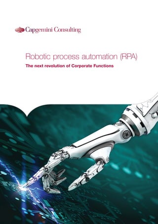 Robotic process automation (RPA)
The next revolution of Corporate Functions
 