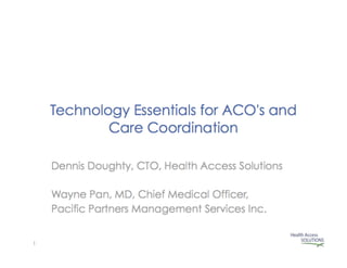 Technology Essentials for ACO's and Care Coordination