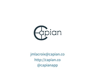jmlacroix@capian.co 
http://capian.co 
@capianapp 
