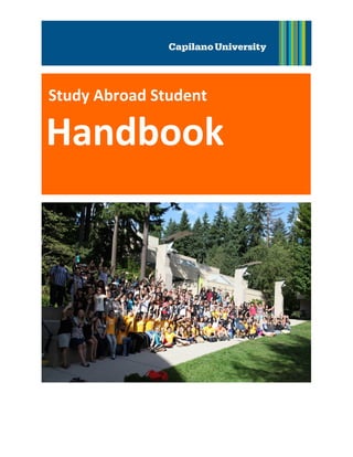  
 
 
 
 
 
 
Study Abroad Student 
Handbook 
 
