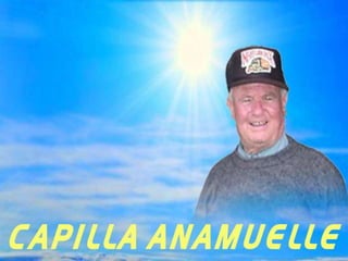 CAPILLA ANAMUELLE