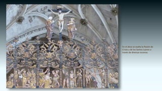 En el ático se exalta la Pasión de
Cristo y de los Santos Juanes a
través de diversas escenas.
 