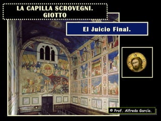 LA CAPILLA SCROVEGNI. GIOTTO © Prof. Alfredo García. El Juicio Final. 