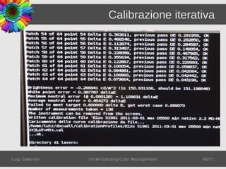 Calibrazione iterativa




Luigi Gallerani   Understanding Color Management   66/71
 