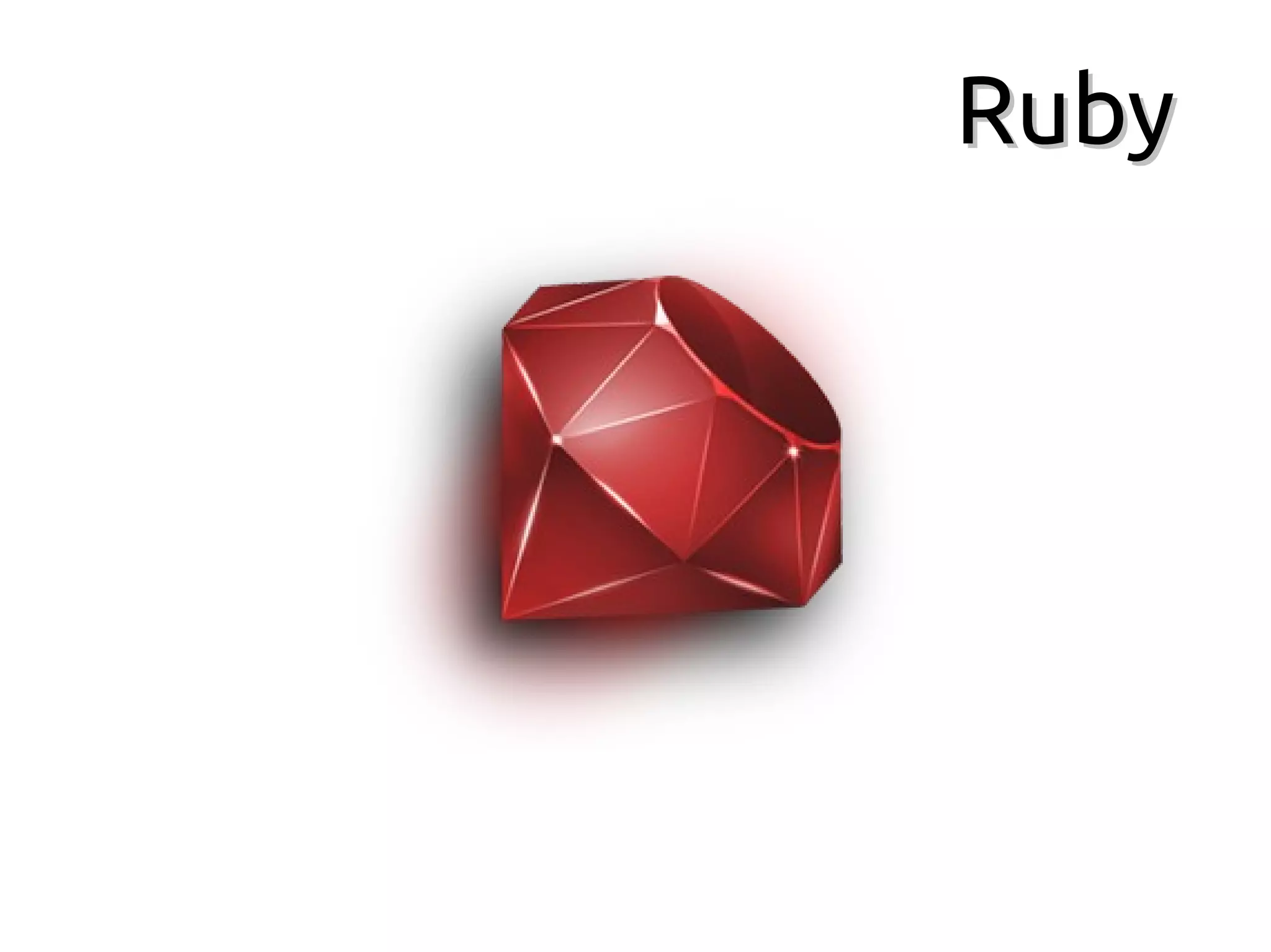 Ruby
 