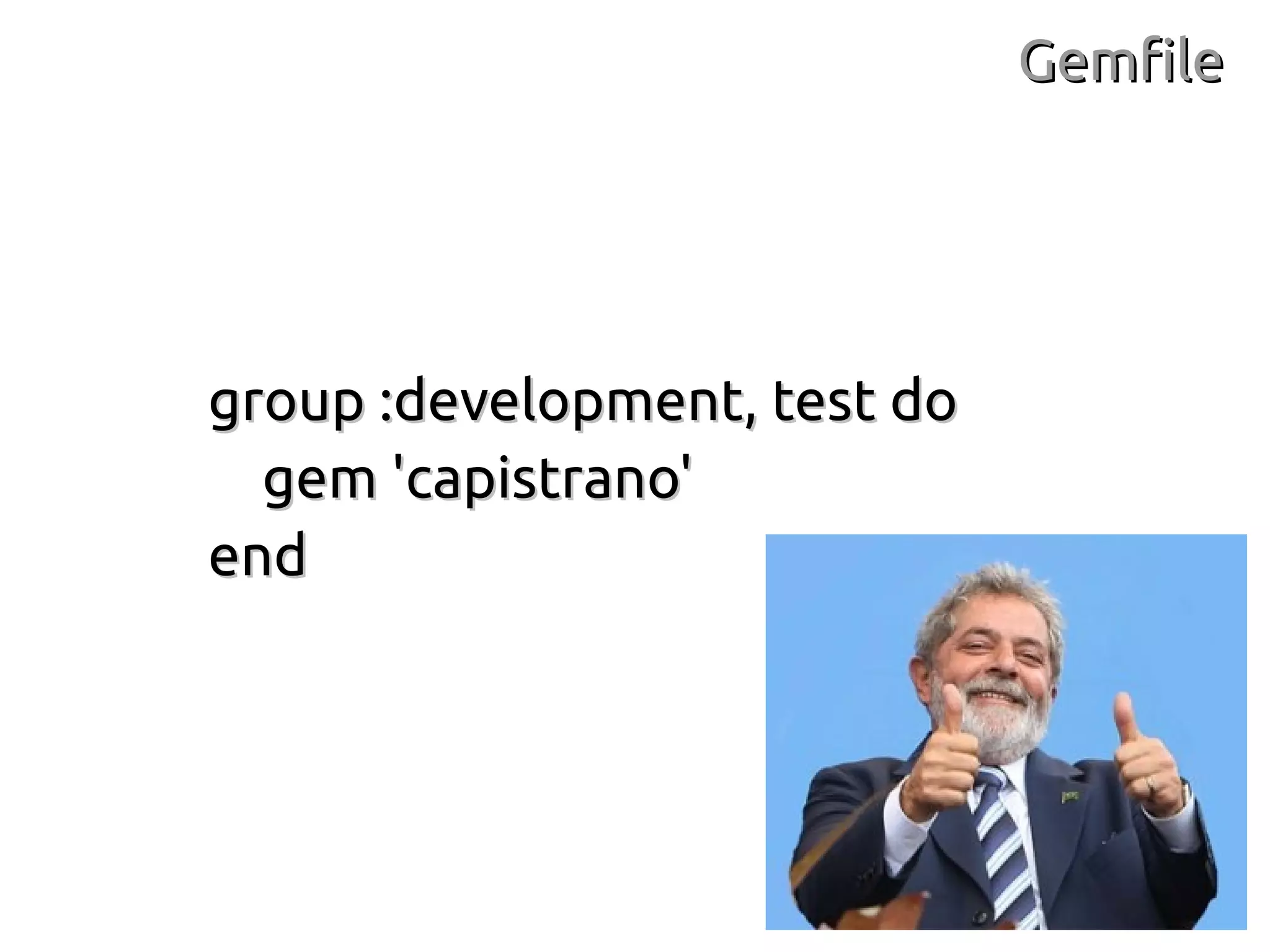 Gemfile




group :development, test do
  gem 'capistrano'
end
 
