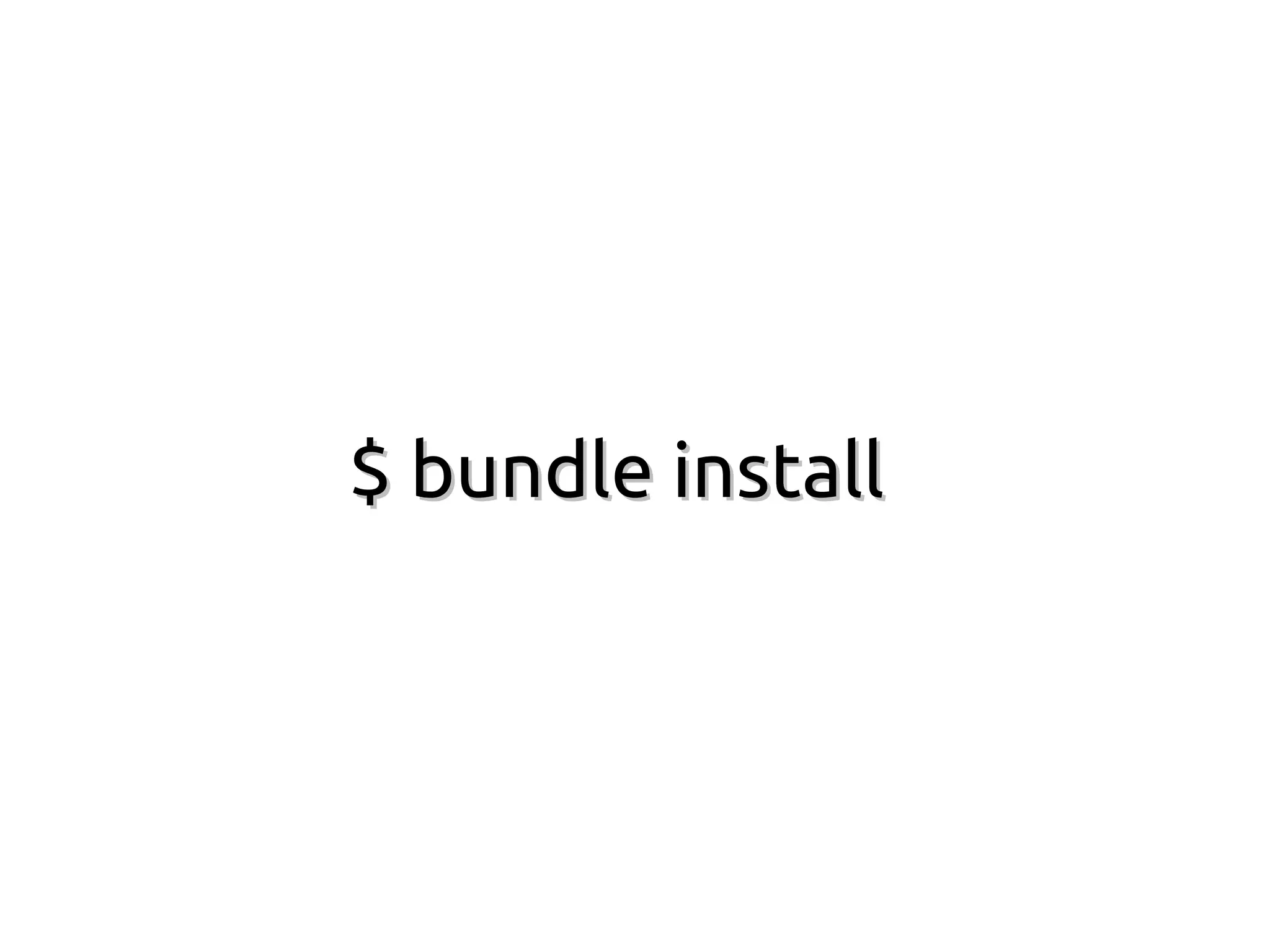 $ bundle install
 