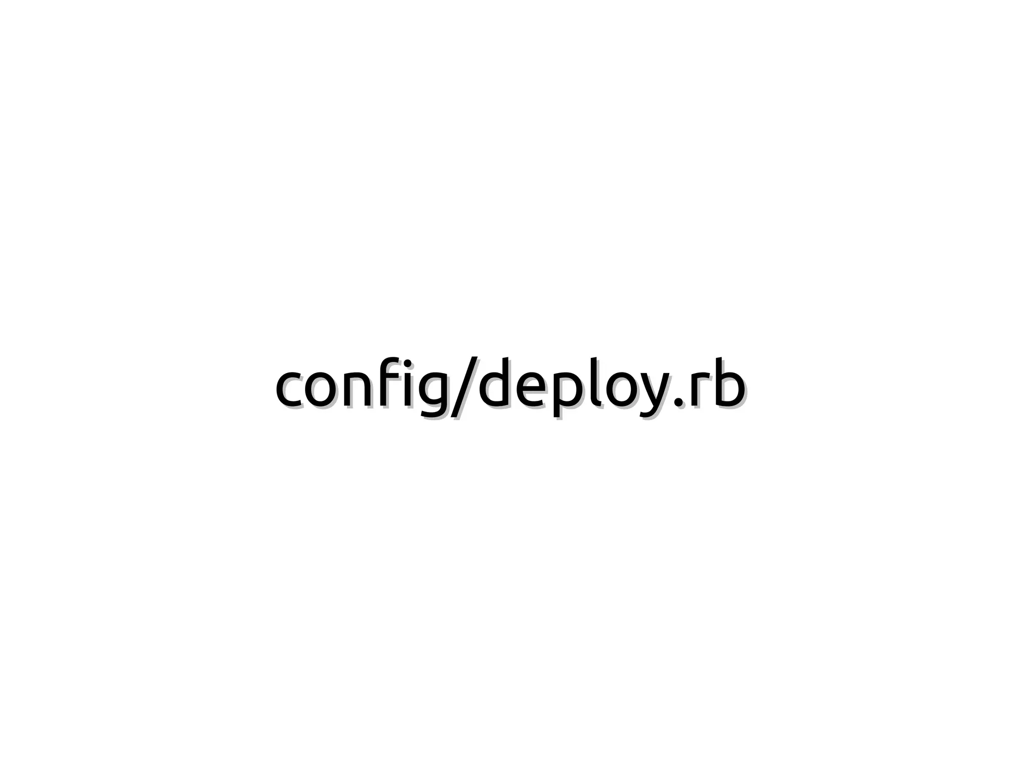 config/deploy.rb
 