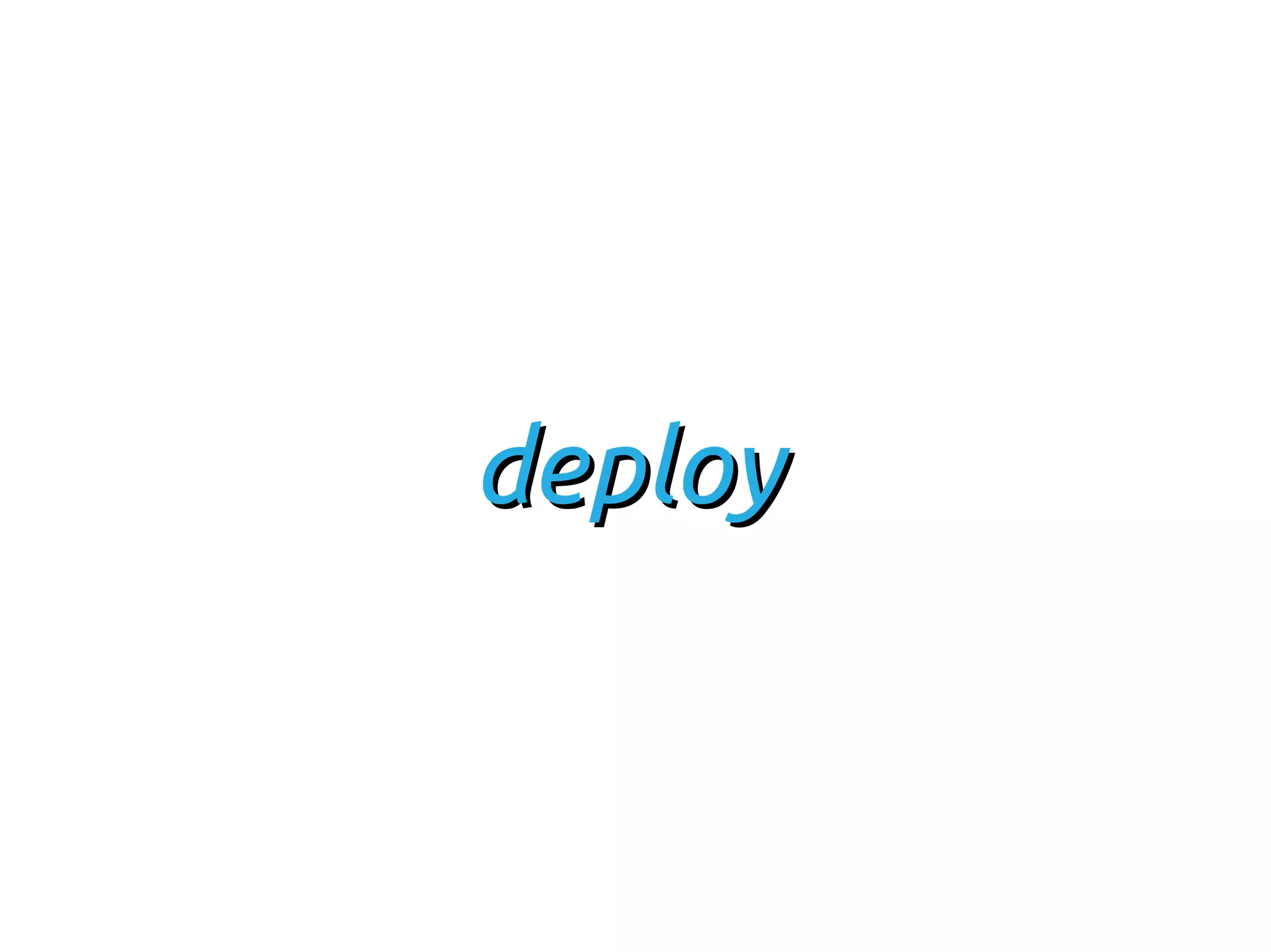 deploy
 