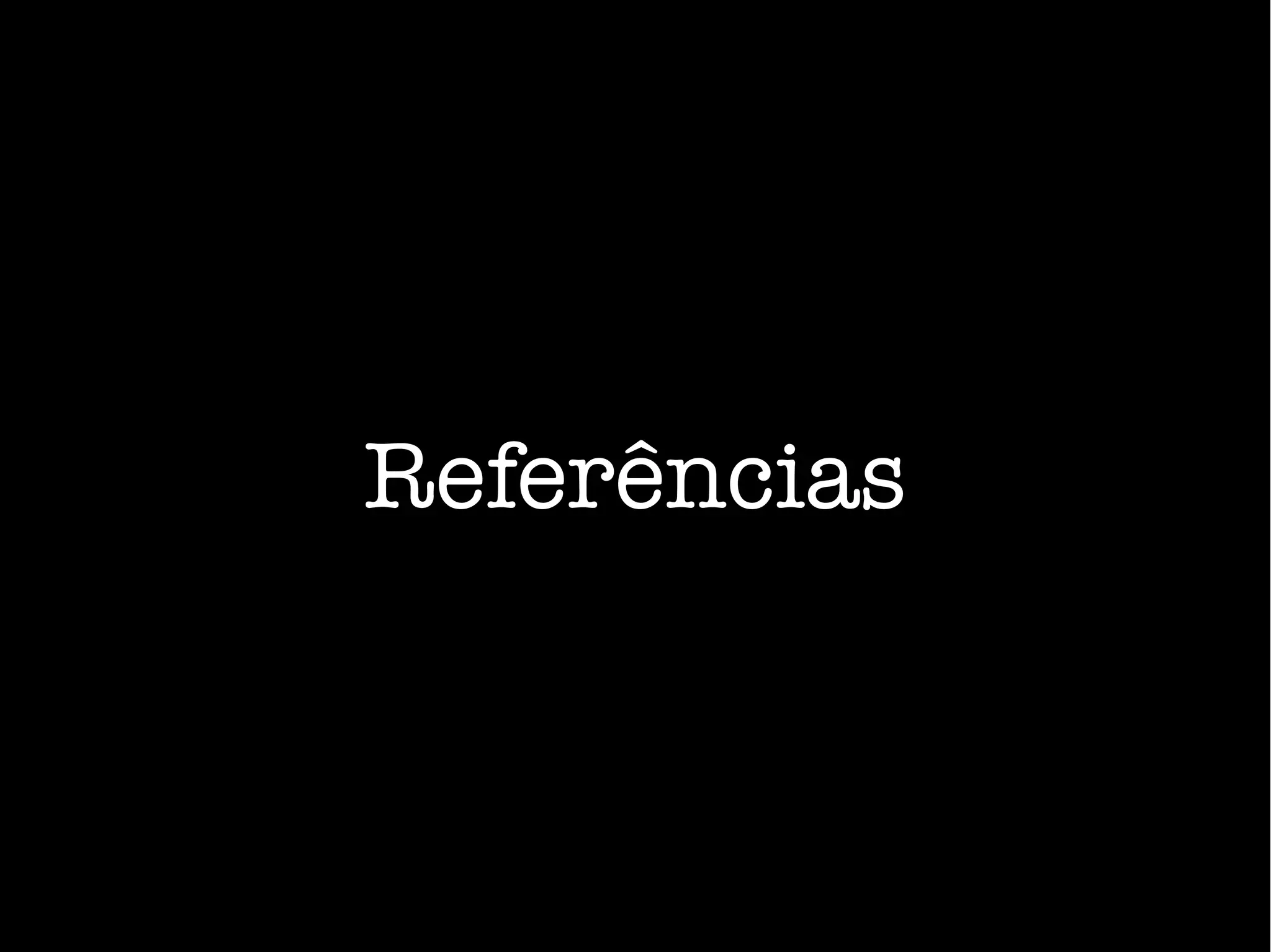 Referências
 
