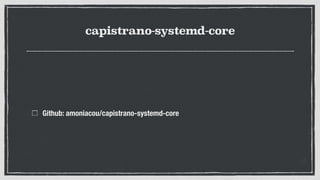 capistrano-systemd-core
Github: amoniacou/capistrano-systemd-core
 