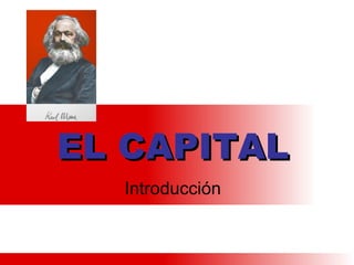 / EL CAPITAL Introducción 